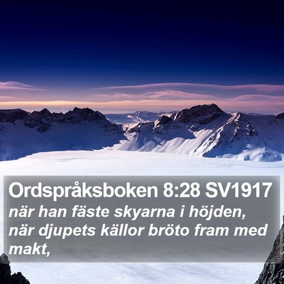 Ordspråksboken 8:28 SV1917 Bible Verse Image