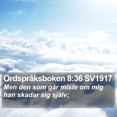 Ordspråksboken 8:36 SV1917 Bible Verse Image