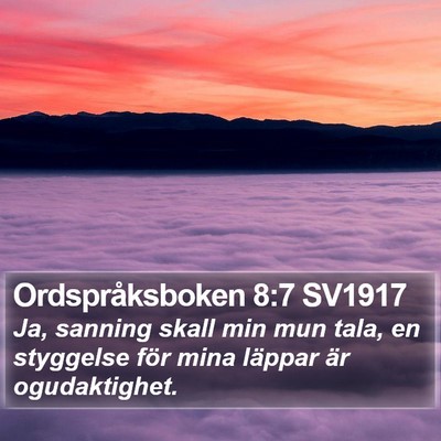 Ordspråksboken 8:7 SV1917 Bible Verse Image