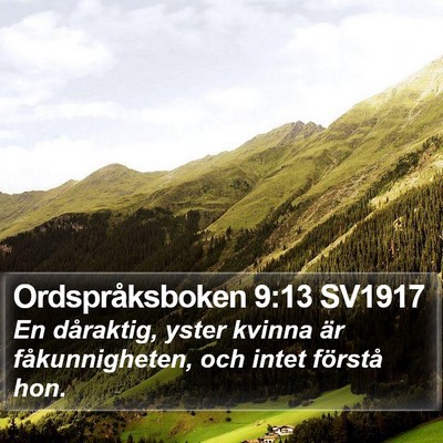 Ordspråksboken 9:13 SV1917 Bible Verse Image