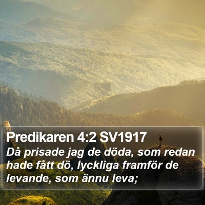 Predikaren 4:2 SV1917 Bible Verse Image