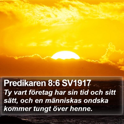 Predikaren 8:6 SV1917 Bible Verse Image