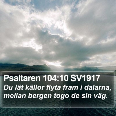 Psaltaren 104:10 SV1917 Bible Verse Image