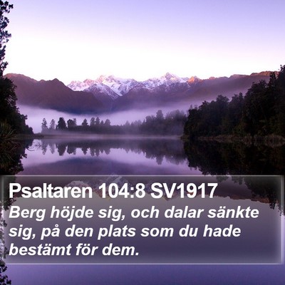 Psaltaren 104:8 SV1917 Bible Verse Image