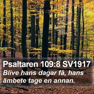 Psaltaren 109:8 SV1917 Bible Verse Image