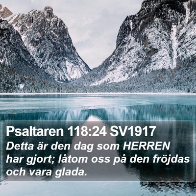 Psaltaren 118:24 SV1917 Bible Verse Image
