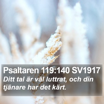 Psaltaren 119:140 SV1917 Bible Verse Image