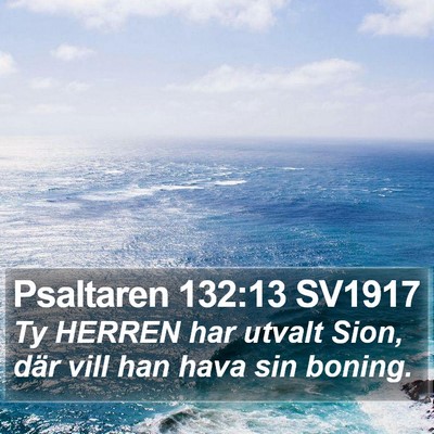 Psaltaren 132:13 SV1917 Bible Verse Image