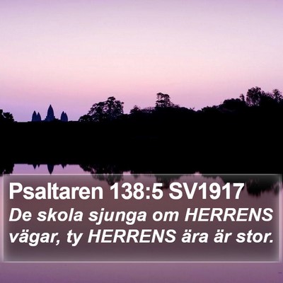 Psaltaren 138:5 SV1917 Bible Verse Image