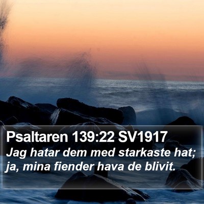 Psaltaren 139:22 SV1917 Bible Verse Image