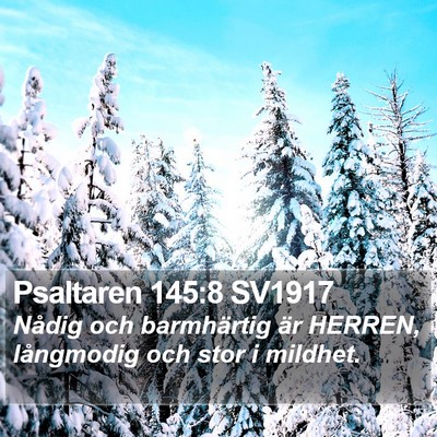 Psaltaren 145:8 SV1917 Bible Verse Image