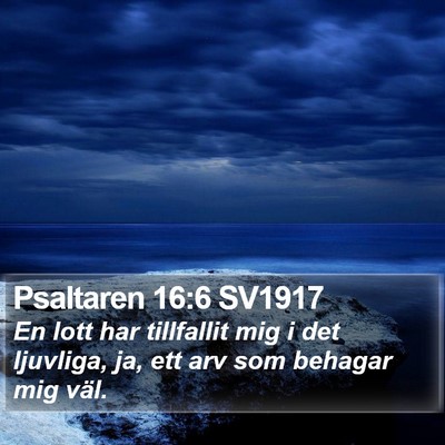 Psaltaren 16:6 SV1917 Bible Verse Image