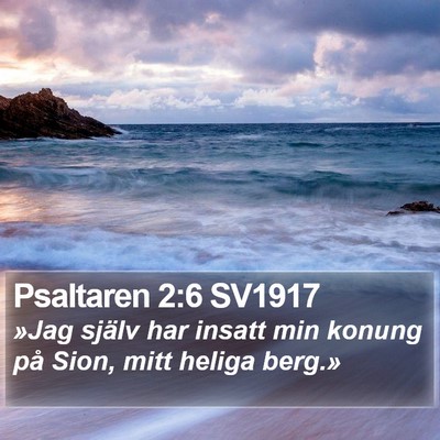 Psaltaren 2:6 SV1917 Bible Verse Image