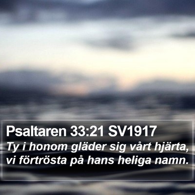Psaltaren 33:21 SV1917 Bible Verse Image