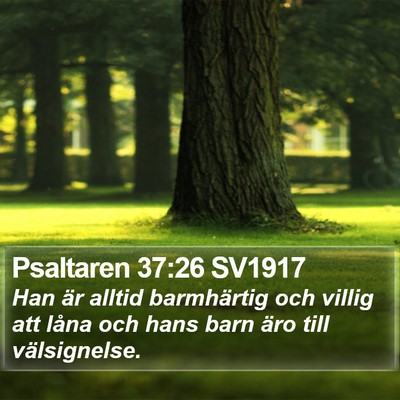 Psaltaren 37:26 SV1917 Bible Verse Image