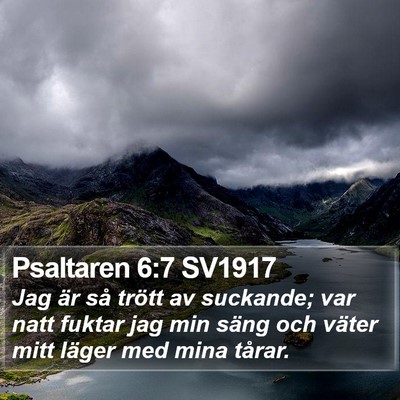 Psaltaren 6:7 SV1917 Bible Verse Image