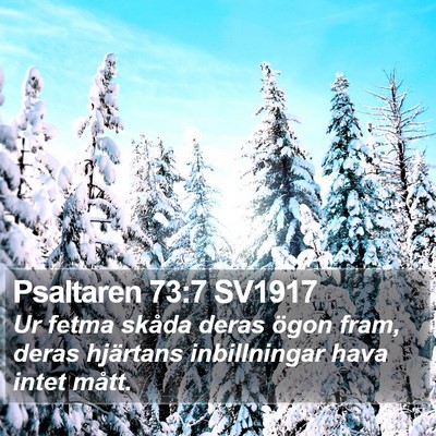 Psaltaren 73:7 SV1917 Bible Verse Image