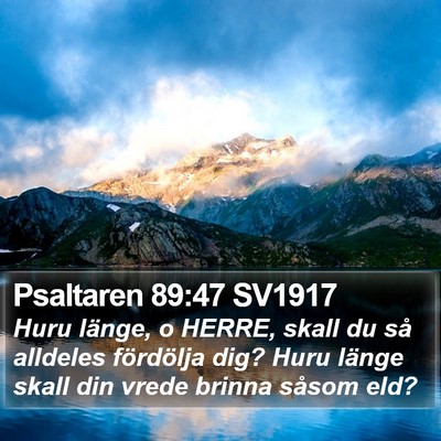 Psaltaren 89:47 SV1917 Bible Verse Image