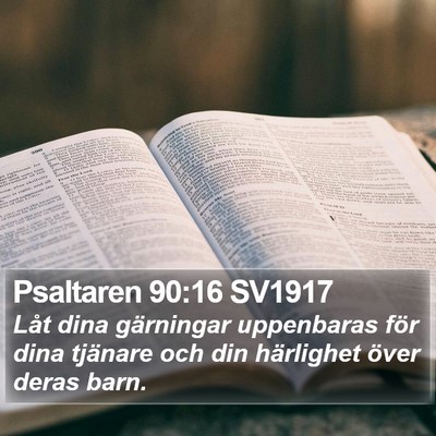 Psaltaren 90:16 SV1917 Bible Verse Image