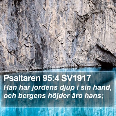 Psaltaren 95:4 SV1917 Bible Verse Image