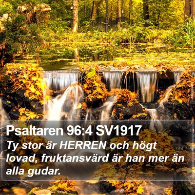 Psaltaren 96:4 SV1917 Bible Verse Image