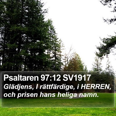 Psaltaren 97:12 SV1917 Bible Verse Image