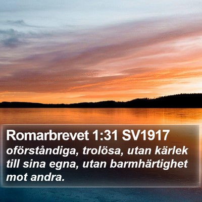 Romarbrevet 1:31 SV1917 Bible Verse Image