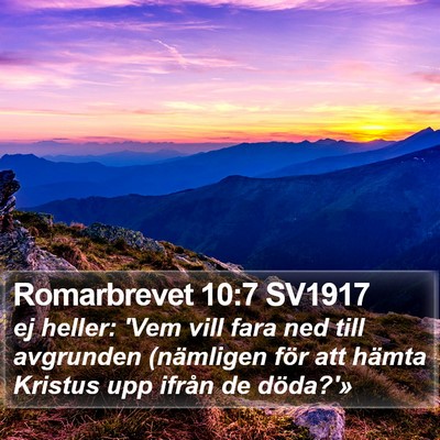 Romarbrevet 10:7 SV1917 Bible Verse Image
