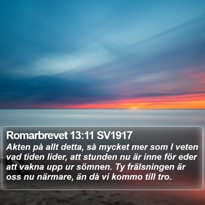 Romarbrevet 13:11 SV1917 Bible Verse Image