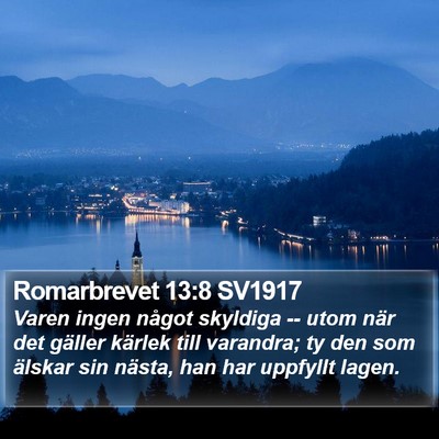 Romarbrevet 13:8 SV1917 Bible Verse Image