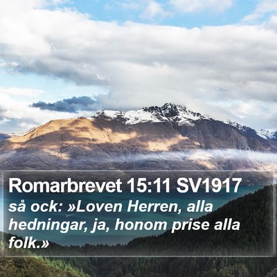 Romarbrevet 15:11 SV1917 Bible Verse Image