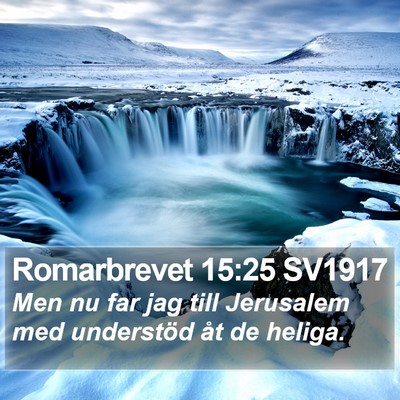 Romarbrevet 15:25 SV1917 Bible Verse Image
