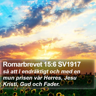Romarbrevet 15:6 SV1917 Bible Verse Image