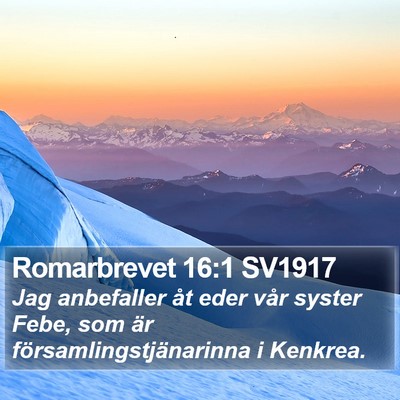 Romarbrevet 16:1 SV1917 Bible Verse Image