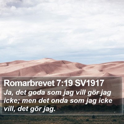 Romarbrevet 7:19 SV1917 Bible Verse Image