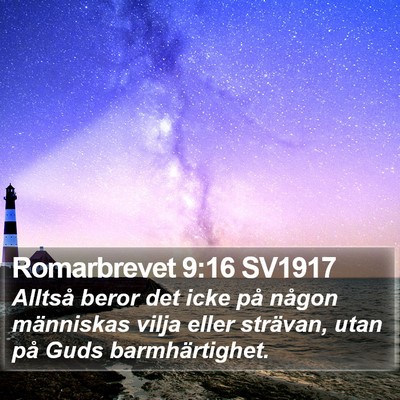 Romarbrevet 9:16 SV1917 Bible Verse Image