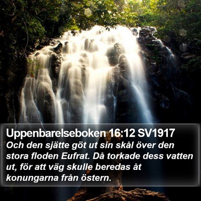 Uppenbarelseboken 16:12 SV1917 Bible Verse Image