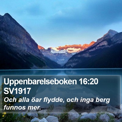 Uppenbarelseboken 16:20 SV1917 Bible Verse Image
