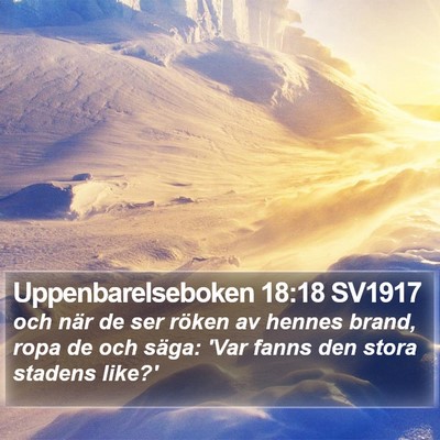 Uppenbarelseboken 18:18 SV1917 Bible Verse Image