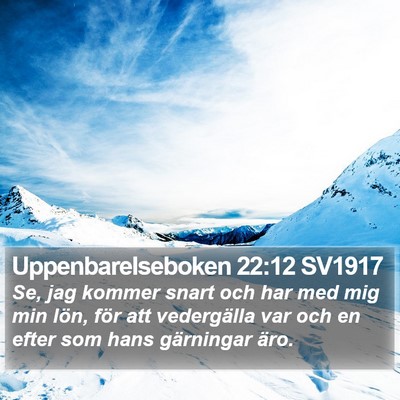 Uppenbarelseboken 22:12 SV1917 Bible Verse Image