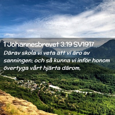 Picture 02 - 1 Johannesbrevet 3:19 SV1917 - Därav skola vi veta att vi äro av sanningen; - Bible Verse Picture
