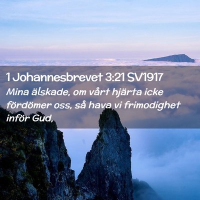 Picture 02 - 1 Johannesbrevet 3:21 SV1917 - Mina älskade, om vårt hjärta icke fördömer - Bible Verse Picture