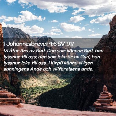 Picture 02 - 1 Johannesbrevet 4:6 SV1917 - Vi åter äro av Gud. Den som känner Gud, han - Bible Verse Picture