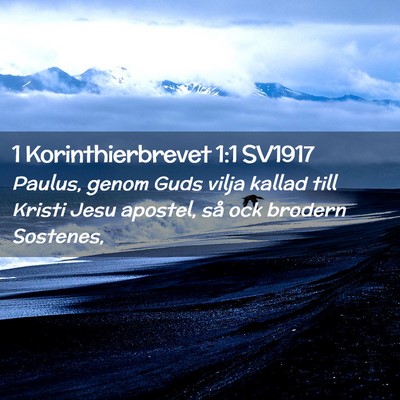 Picture 02 - 1 Korinthierbrevet 1:1 SV1917 - Paulus, genom Guds vilja kallad till Kristi Jesu - Bible Verse Picture