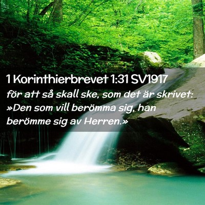 Picture 02 - 1 Korinthierbrevet 1:31 SV1917 - för att så skall ske, som det är skrivet: - Bible Verse Picture