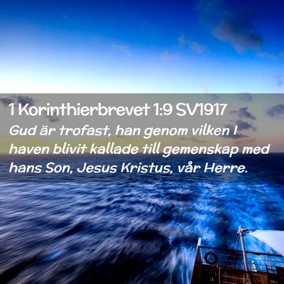 Picture 02 - 1 Korinthierbrevet 1:9 SV1917 - Gud är trofast, han genom vilken I haven blivit - Bible Verse Picture