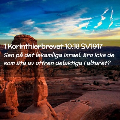 Picture 02 - 1 Korinthierbrevet 10:18 SV1917 - Sen på det lekamliga Israel: äro icke de som - Bible Verse Picture