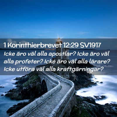 Picture 02 - 1 Korinthierbrevet 12:29 SV1917 - Icke äro väl alla apostlar? Icke äro väl alla - Bible Verse Picture