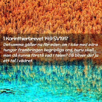 Picture 02 - 1 Korinthierbrevet 14:9 SV1917 - Detsamma gäller nu för eder; om I icke med edra - Bible Verse Picture