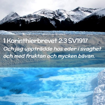 Picture 02 - 1 Korinthierbrevet 2:3 SV1917 - Och jag uppträdde hos eder i svaghet och med - Bible Verse Picture